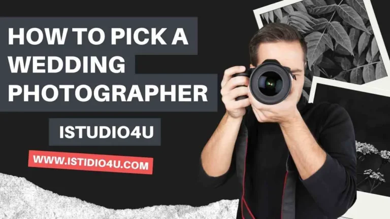 how to pick a wedding photographer Istudio4u